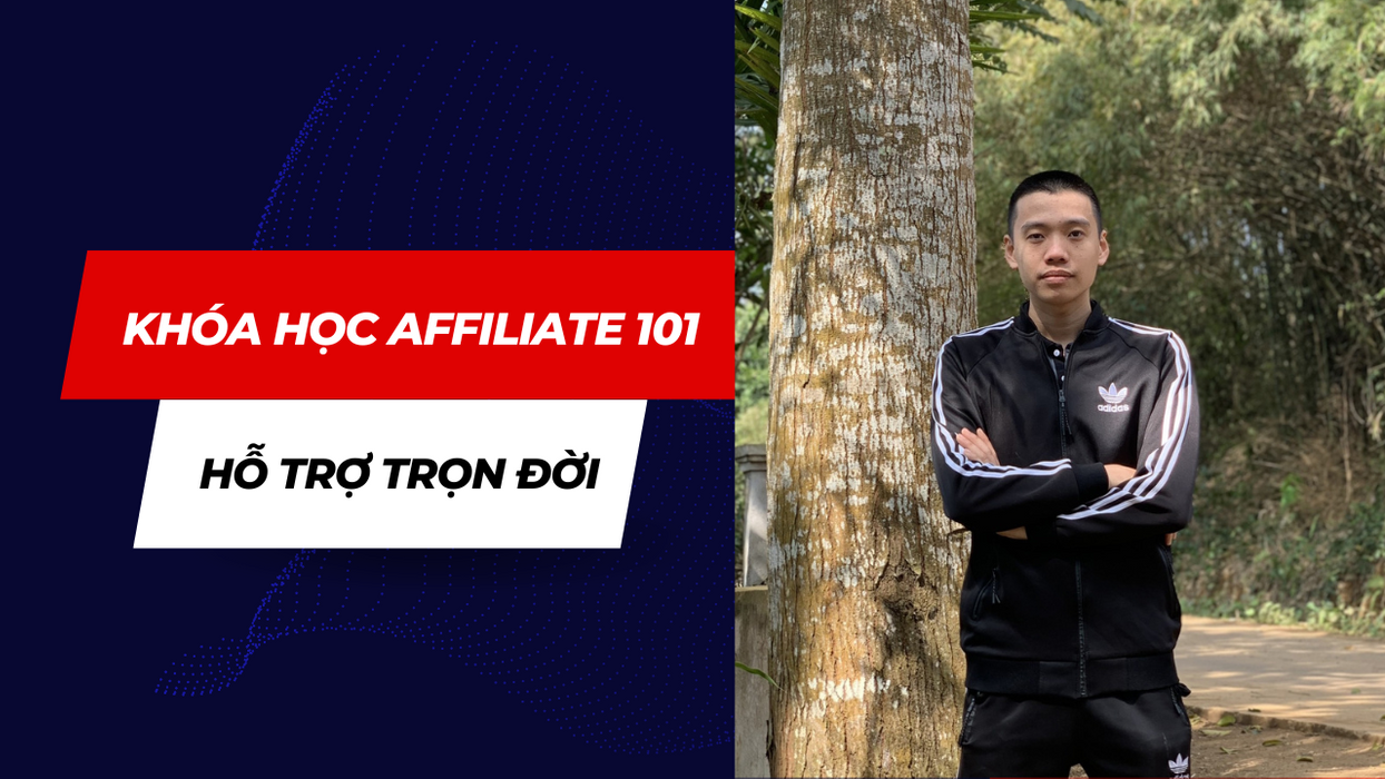 Khóa học kiếm tiền online với affiliate